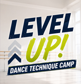 July 20-24, Level Up! Dance Technique Camp